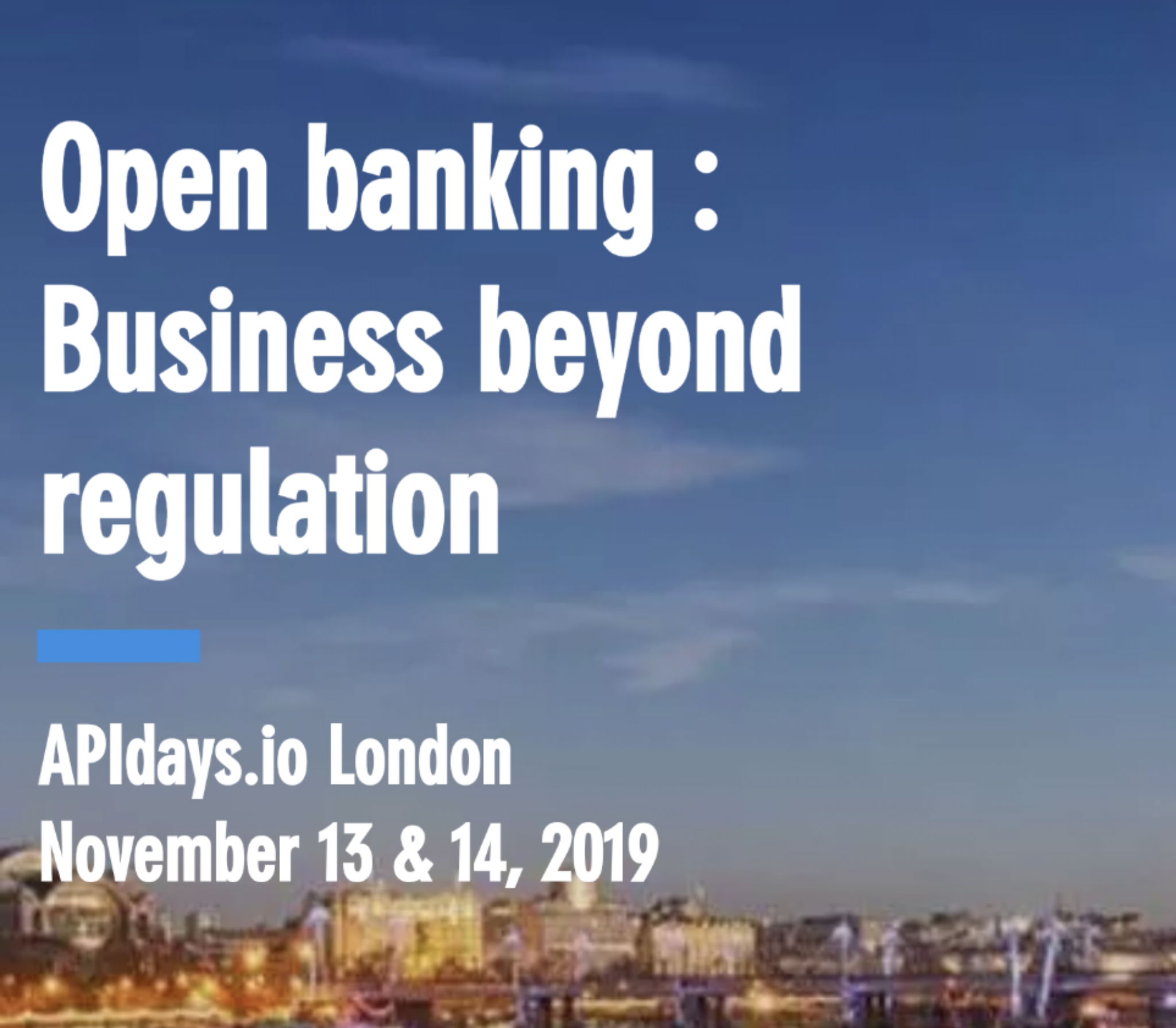 APIDays London - Open Banking: Business beyond regulation