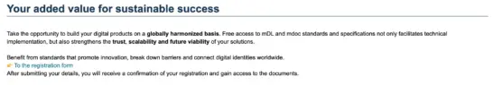 Benefit from standards that promote innovation, break down barriers and connect digital identities worldwide.
👉 To the registration form